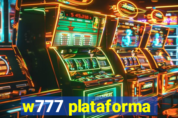 w777 plataforma